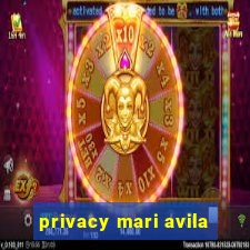 privacy mari avila